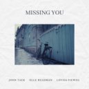 John Taek & Olle Headman & Lovisa Vieweg - Missing You ()