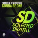 Fracus & Ben Journiee - Gonna Be One (Original Mix)