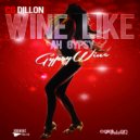 CG Dillon - Wine Like Ah Gypsy ()