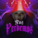 AULARR - Nos Perdemos ()