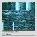 Sam In Space - Dualities (Max Jones Remix)
