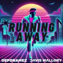 Depdramez & Davis Mallory - Running Away ()