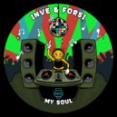 Inve & Forsi - My Soul