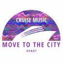 Hendt - Move To The City (Radio Edit)