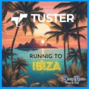 Tuster - Running To Ibiza
