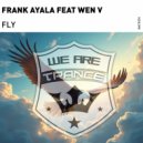 Frank Ayala & Wen V - Fly (Extended Mix)
