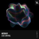 Anton By - Lose Control (Extended Mix)