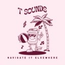 T Sounds - Navigate It Elsewhere (Original Mix)