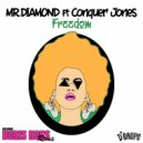 Mr.Diamond & Conquer Jones - Freedom (Original Mix)