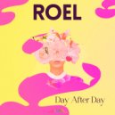 Roel - Day After Day (Original Mix)