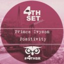 Prince Ivyson - Positivity (Original Mix)