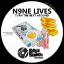 N9ne Lives - Turn The Beat Around (Original Mix)