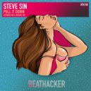 Steve Sin - Pull It Down (Original Mix)