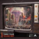 Tommy Pulse - Techno Riot (Original Mix)