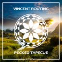 Vincent Routing - Pecked Tapecue ()