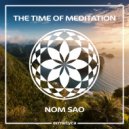 The Time Of Meditation - Nom Sao ()