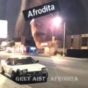 Grey Ai$T - Afrodita (Speed up)