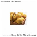 Sleep BGM Mindfulness - Whispers of Tranquility for a Heart in Peaceful Dreams