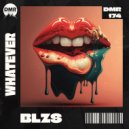 BLZS - Whatever