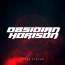 Titan Slayer - Obsidian Horizon