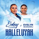 Enkay Ogboruche & Evelyn Wanjiru - Halleluyah ()