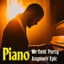 Valerie Matchett - We Cant Party Anymore Epic Piano