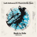 Ladi Adiosoul & Vhuvii & Mr Sam - Back To Side (feat. Vhuvii & Mr Sam)