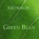 ElectroMush - Green Bean ()