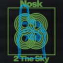 Nosk - 2 The Sky (Original Mix)