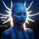 Raz - Have You Ever