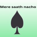 Zeeshans - Mere saath Nacho