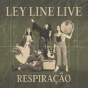 Ley Line - Respiração (Live at the Pershing)