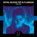 Royal Blood (SP) & Flamage - Online