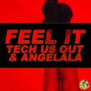 Tech Us Out & Angelala - Feel It (Bashar Remix)