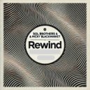 Sol Brothers & Nicky Blackmarket - Rewind (Original Mix)