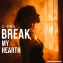 D-FRA - Break My Heart (Original Mix)