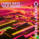 Chris Kayl - Old Skool (Original Mix)