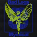 Bad Legs - Mystical (Original Mix)