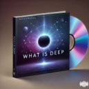 EdisonSoul - What Is Deep
