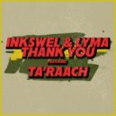 Inkswel, Lyma, Ta'Raach - Thank You