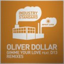Oliver Dollar - Gimme Your Love