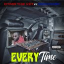 otmg tha vet & don chief - Every Time (feat. don chief) ()