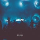 Monoki - Whah (Radio Edit)
