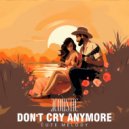 Cute Melody - Don't Cry Anymore