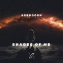 Serpoosh - Shades Of Me