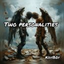 K1dsB0y - TWO PERSONALITIES (VIP)