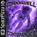 MAXXWELL - Contemplate