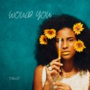 Tornst - Would you ()