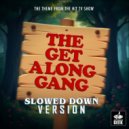Speed Geek - The Get Along Gang Main Theme (From