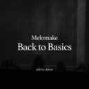 Melomake - Back to Basics (edit by ddrtst)